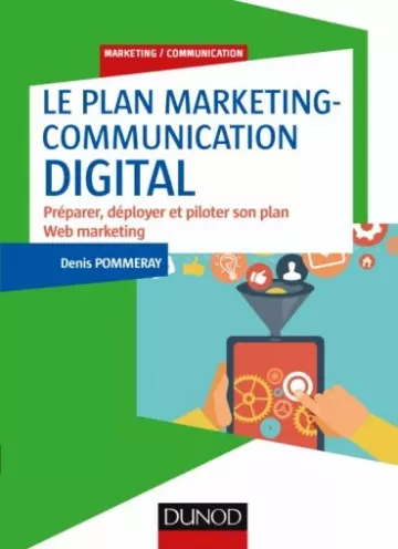 Le plan marketing-communication digital  [Livres]