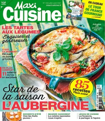 Maxi Cuisine N°150 – Juillet-Août 2021  [Magazines]