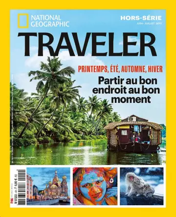 National Geographic Traveler Hors Série N°4 – Juin-Juillet 2019 [Magazines]