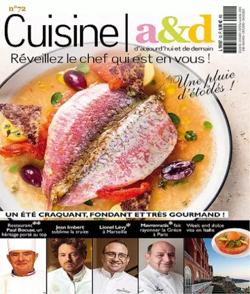 Cuisine A&D N°72 – Juillet-Août 2022  [Magazines]