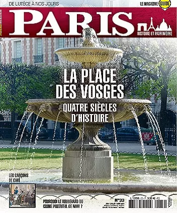 Paris De Lutèce à Nos Jours N°33 – Juin-Août 2021  [Magazines]