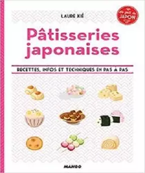Pâtisseries japonaises-Le goût du Japon – Laure Kié [Livres]