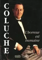 Coluche - L'Horreur Est Humaine [Livres]