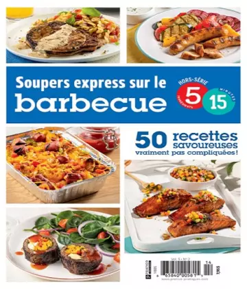 5 ingrédients 15 minutes Hors Série – Soupers express sur le barbecue 2022  [Magazines]