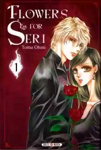 FLOWERS FOR SERI (01-04) [Mangas]
