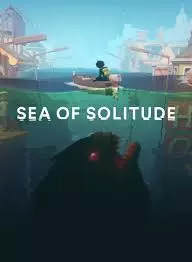 Sea of Solitude [PC]