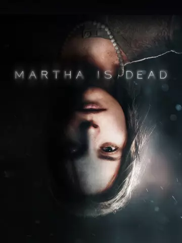 Martha Is Dead [PC]