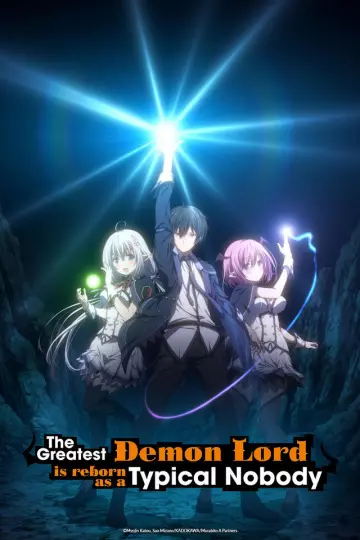 The Greatest Demon Lord Is Reborn as a Typical Nobody - Saison 1 - vf