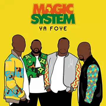 Magic System - Ya Foye [Albums]