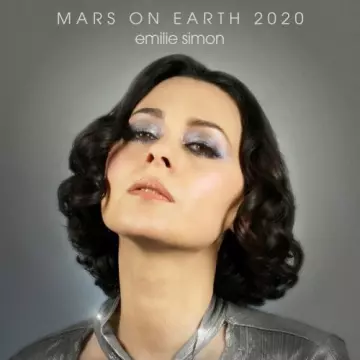 Émilie Simon - Mars on Earth 2020 [Albums]