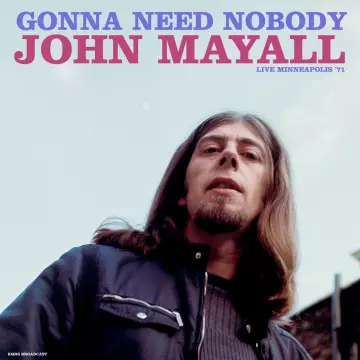 John Mayall - Gonna Need Nobody (Live 1971)  [Albums]