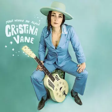 Cristina Vane - Make Myself Me Again [Albums]