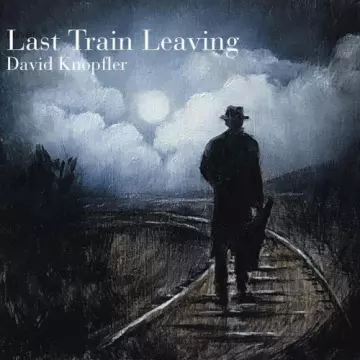 David Knopfler - Last Train Leaving [Albums]