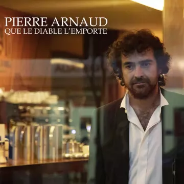 Pierre Arnaud - Que le diable l'emporte [Albums]