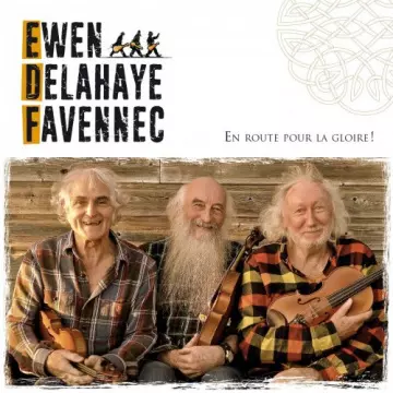 Trio Ewen -Delahaye-Favennec - En route pour la gloire [Albums]