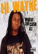 Lil Wayne – Where The Cash At [Albums]