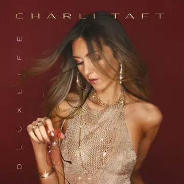Charli Taft - DLUXLIFE [Albums]