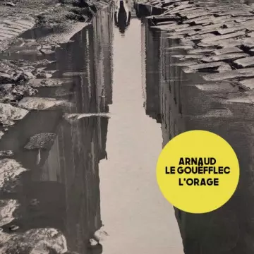 Arnaud Le Gouefflec - L'Orage  [Albums]