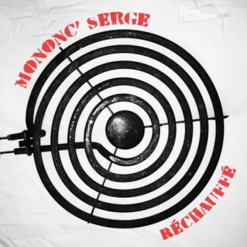 Mononc' Serge - Réchauffé [Albums]