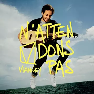 Vianney - N'attendons pas (Deluxe) [Albums]
