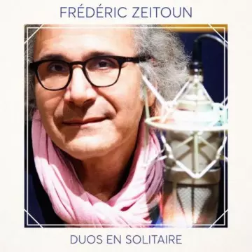 Frédéric Zeitoun - Duos en solitaire [Albums]