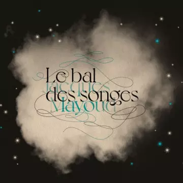 Jacques Mayoud - Le bal des songes [Albums]