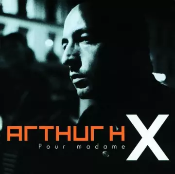 Arthur H - Pour Madame X [Albums]