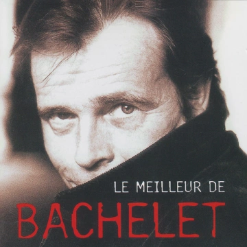 FLAC Pierre Bachelet - Le Meilleur De Bachelet (1998) [Albums]