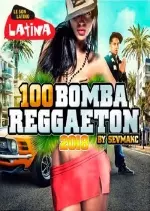 100 Bomba Reggaeton 2018 [Albums]