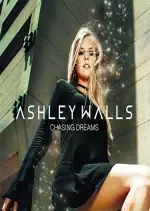 Ashley Walls - Chasing Dreams [Albums]