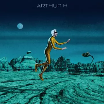 Arthur H - Mort prématurée d'un chanteur populaire dans la force de l'âge [Albums]