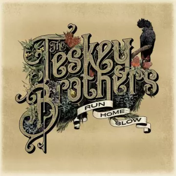 The Teskey Brothers - Run Home Slow [Albums]