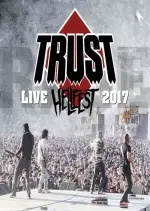 Trust - Hellfest 2017 : Au nom de la rage tour (Live) [Albums]
