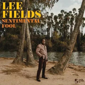 Lee Fields - Sentimental Fool [Albums]