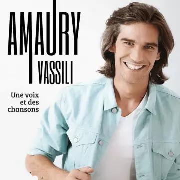 AMAURY VASSILI - Une voix et des chansons [Albums]