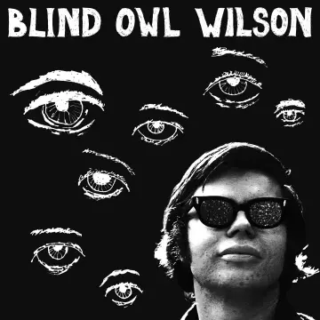 Blind Owl Wilson - Blind Owl Wilson  [Albums]