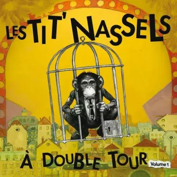 Les Tit' Nassels - À double tour, Vol. 1  [Albums]
