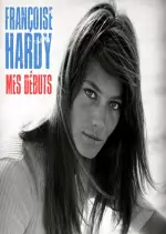 Françoise Hardy - Mes Debuts (Remastered) [Albums]