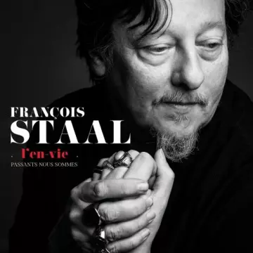 François Staal - L'en-vie (Passants nous sommes) [Albums]