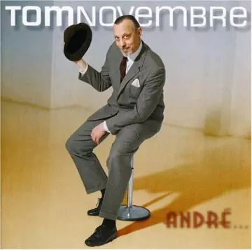Tom Novembre - André... [Albums]