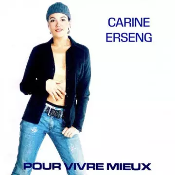 Carine Erseng - Pour vivre Mieux [Albums]