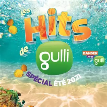Les Hits de Gulli Spécial Été 2021 [Albums]