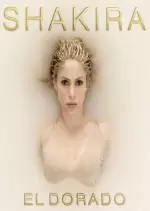 Shakira - El Dorado [Albums]