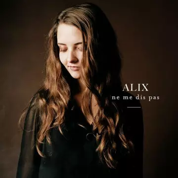 Alix - Ne me dis pas  [Albums]