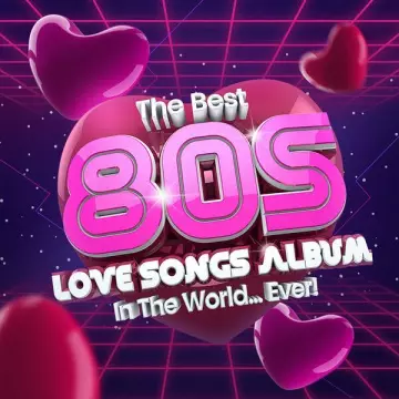 The Best 80s Love Songs Album In The World...Ever! [Albums]