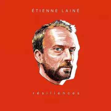Étienne Lainé - Résiliences  [Albums]
