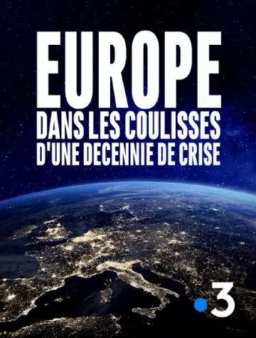 Europe, dans les coulisses d'une décennie de crise - Saison 1 - VF HD