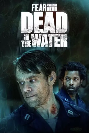 Fear the Walking Dead: Dead in the Water - Saison 1 - VOSTFR HD