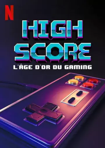 High Score : L'âge d'or du gaming - Saison 1 - VF HD