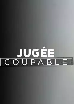 Jugée coupable - Saison 1 - VF HD